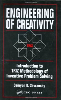 cover of the book Engineering of creativity: introduction to TRIZ methodology of inventive problem solving