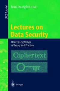 cover of the book Lectures on Data Security: Modern Cryptology in Theory and Practice