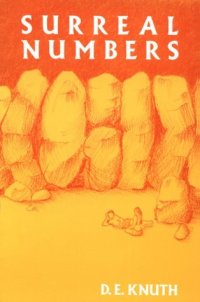 cover of the book Surreal numbers: how two ex-students turned on to pure mathematics and found total happiness: a mathematical novelette