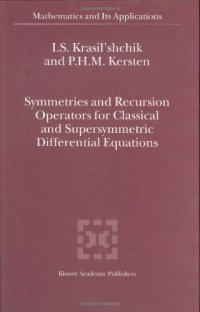 cover of the book Symmetries and Recursion Operators for Classical and Supersymmetric Differential Equations 