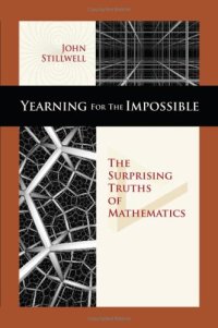 cover of the book Yearning for the impossible: the surprising truths of mathematics