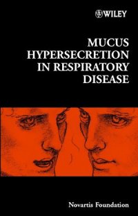 cover of the book Mucus Hypersecretion in Respiratory Disease: Novartis Foundation Symposium 248