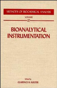 cover of the book Methods of Biochemical Analysis: Bioanalytical Instrumentation, Volume 37