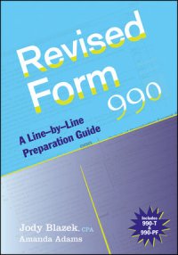 cover of the book Revised Form 990: A Line-by-Line Preparation Guide