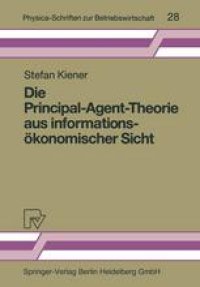 cover of the book Die Principal-Agent-Theorie aus informationsökonomischer Sicht