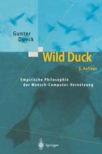 cover of the book Wild Duck: Empirische Philosophie der Mensch-Computer-Vernetzung