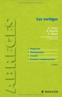 cover of the book Les vertiges: Diagnostic. Thérapeutique. Conseils. Examens complémentaires