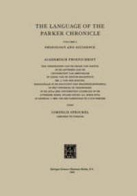 cover of the book The Language of the Parker Chronicle: Volume I: Phonology and Accidence. Academisch Proefschrift