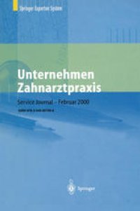 cover of the book Unternehmen Zahnarztpraxis: Springers großer Wirtschafts- und Rechtsratgeber für Zahnärzte