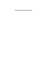 cover of the book Reading People, Reading Plots: Character, Progression, and the Interpretation of Narrative