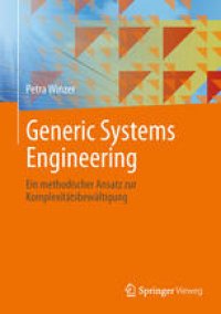 cover of the book Generic Systems Engineering: Ein methodischer Ansatz zur Komplexitätsbewältigung