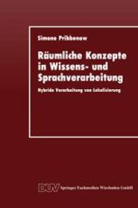 cover of the book Räumliche Konzepte in Wissens- und Sprachverarbeitung: Hybride Verarbeitung von Lokalisierung