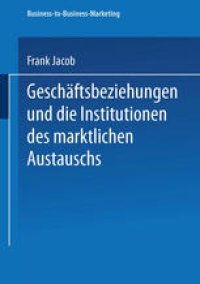 cover of the book Geschäftsbeziehungen und die Institutionen des marktlichen Austauschs