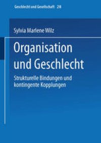 cover of the book Organisation und Geschlecht: Strukturelle Bindungen und kontingente Kopplungen