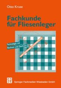 cover of the book Fachkunde für Fliesenleger: Technologie mit Rechnen und Zeichnen