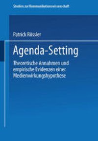 cover of the book Agenda-Setting: Theoretische Annahmen und empirische Evidenzen einer Medienwirkungshypothese