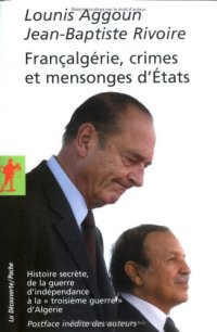 cover of the book Francalgérie, crimes et mensonges d'Etats : Histoire secrète, de la guerre d'indépendance à la