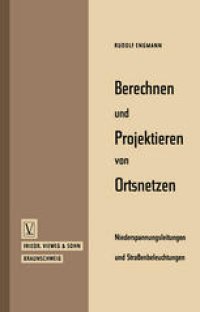 cover of the book Berechnen und Projektieren von Ortsnetzen, Niederspannungsleitungen und Straßenbeleuchtungen