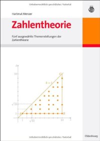 cover of the book Zahlentheorie: Fünf ausgewählte Themenstellungen der Zahlentheorie