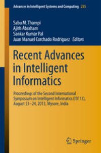 cover of the book Recent Advances in Intelligent Informatics: Proceedings of the Second International Symposium on Intelligent Informatics (ISI'13), August 23-24 2013, Mysore, India