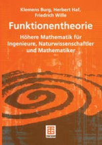 cover of the book Funktionentheorie: Höhere Mathematik für Ingenieure, Naturwissenschaftler und Mathematiker