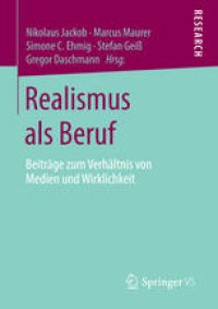 cover of the book Realismus als Beruf: Beiträge zum Verhältnis von Medien und Wirklichkeit