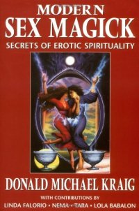 cover of the book Modern Sex Magick: Secrets of Erotic Spirituality