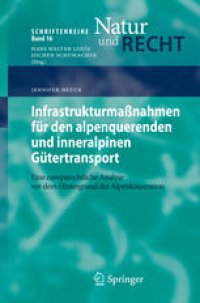 cover of the book Infrastrukturmaßnahmen für den alpenquerenden und inneralpinen Gütertransport: Eine europarechtliche Analyse vor dem Hintergrund der Alpenkonvention