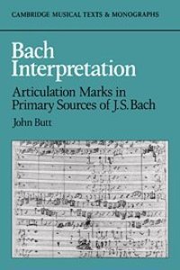 cover of the book Bach Interpretation: Articulation Marks in Primary Sources of J. S. Bach