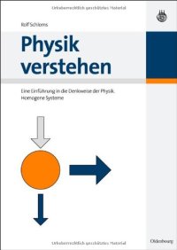 cover of the book Physik verstehen - Einführung in die Denkweise der Physik. Homogene Systeme