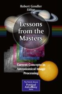 cover of the book Lessons from the Masters: Current Concepts in Astronomical Image Processing