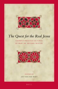 cover of the book The Quest for the Real Jesus: Radboud Prestige Lectures by Prof. Dr. Michael Wolter