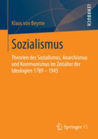 cover of the book Sozialismus: Theorien des Sozialismus, Anarchismus und Kommunismus im Zeitalter der Ideologien 1789 – 1945