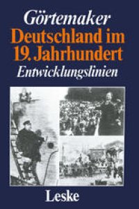 cover of the book Deutschland im 19. Jahrhundert: Entwicklungslinien