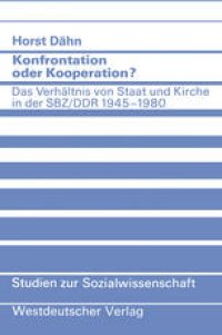 cover of the book Konfrontation oder Kooperation?: Das Verhältnis von Staat und Kirche in der SBZ/DDR 1945–1980