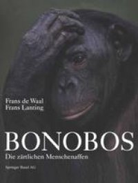 cover of the book Bonobos: Die Zärtlichen Menschenaffen