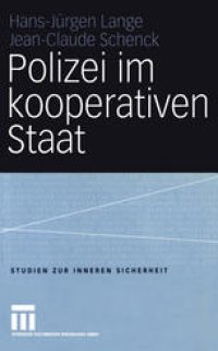 cover of the book Polizei im kooperativen Staat: Verwaltungsreform und Neue Steuerung in der Sicherheitsverwaltung