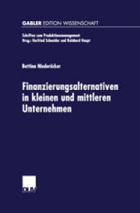 cover of the book Finanzierungsalternativen in kleinen und mittleren Unternehmen: Eine neo-institutionalistische Analyse unter besonderer Berücksichtigung der Innovationsfinanzierung