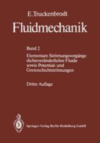 cover of the book Fluidmechanik: Band 2 Elementare Strömungsvorgänge dichteveränderlicher Fluide sowie Potential- und Grenzschichtströmungen