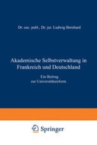 cover of the book Akademische Selbstverwaltung in Frankreich und Deutschland: Ein Beitrag zur Universitätsreform