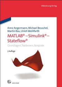 cover of the book MATLAB - Simulink - Stateflow: Grundlagen, Toolboxen, Beispiele