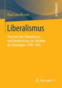 cover of the book Liberalismus: Theorien des Liberalismus und Radikalismus im Zeitalter der Ideologien 1789-1945