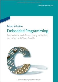 cover of the book Embedded Programming: Basiswissen und Anwendungsbeispiele der Infineon XC800-Familie