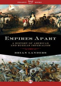 cover of the book Empires Apart: A History of American and Russian Imperialism