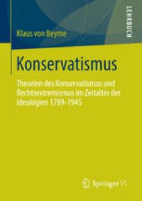 cover of the book Konservatismus: Theorien des Konservatismus und Rechtsextremismus im Zeitalter der Ideologien 1789-1945