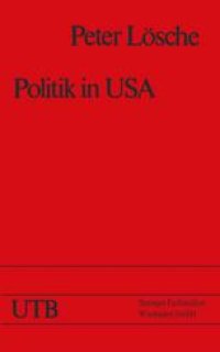 cover of the book Politik in USA: Das amerikanische Regierungs- und Gesellschaftssystem und die Präsidentschaftswahl 1976