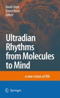 cover of the book Ultradian Rhythms from Molecules to Mind: A New Vision of Life