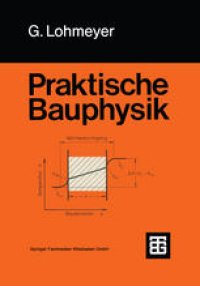 cover of the book Praktische Bauphysik: Eine Einführung mit Berechnungsbeispielen