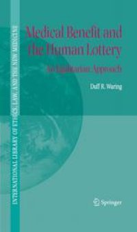 cover of the book Medical Benefit And The Human Lottery: An Egalitarian Approach to Patient Selection