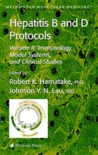 cover of the book Hepatitis B and D Protocols: Volume 2: Immunology, Model Systems, and Clinical Studies